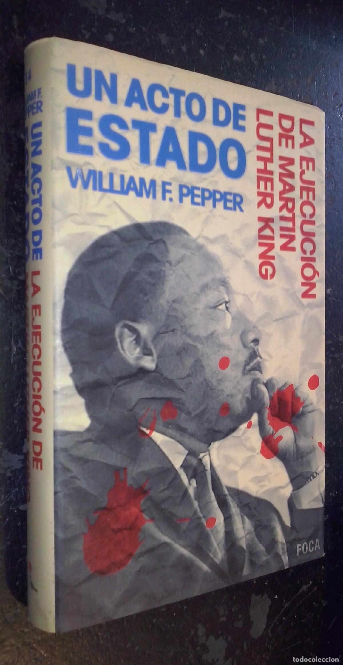 Libri di seconda mano: Un acto de estado. La ejecuci&oacute;n de Martin Luther King - PEPPER, William F.: