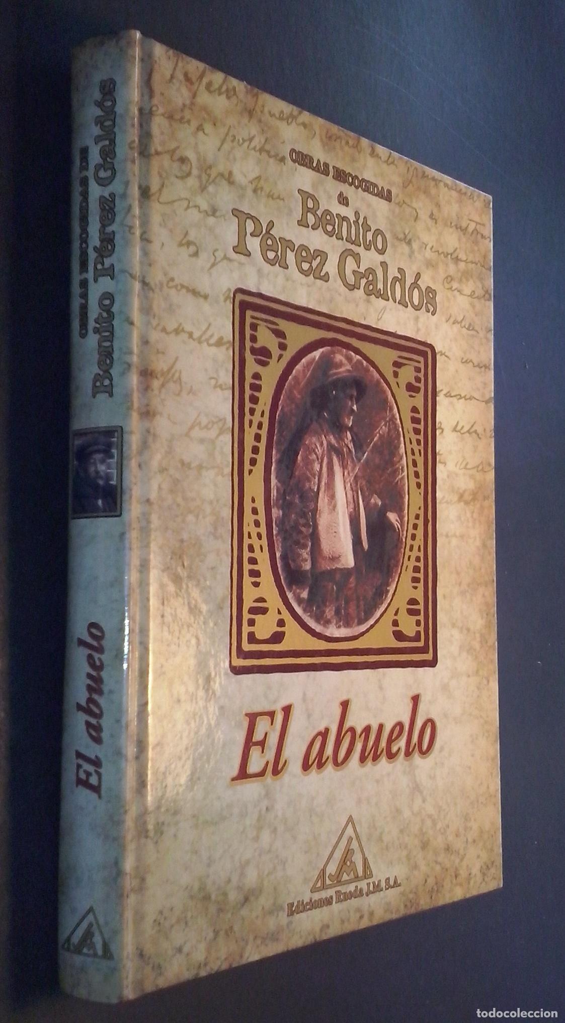 Libros: Obras escogidas de... El abuelo - P&Eacute;REZ GALD&Oacute;S, Benito: