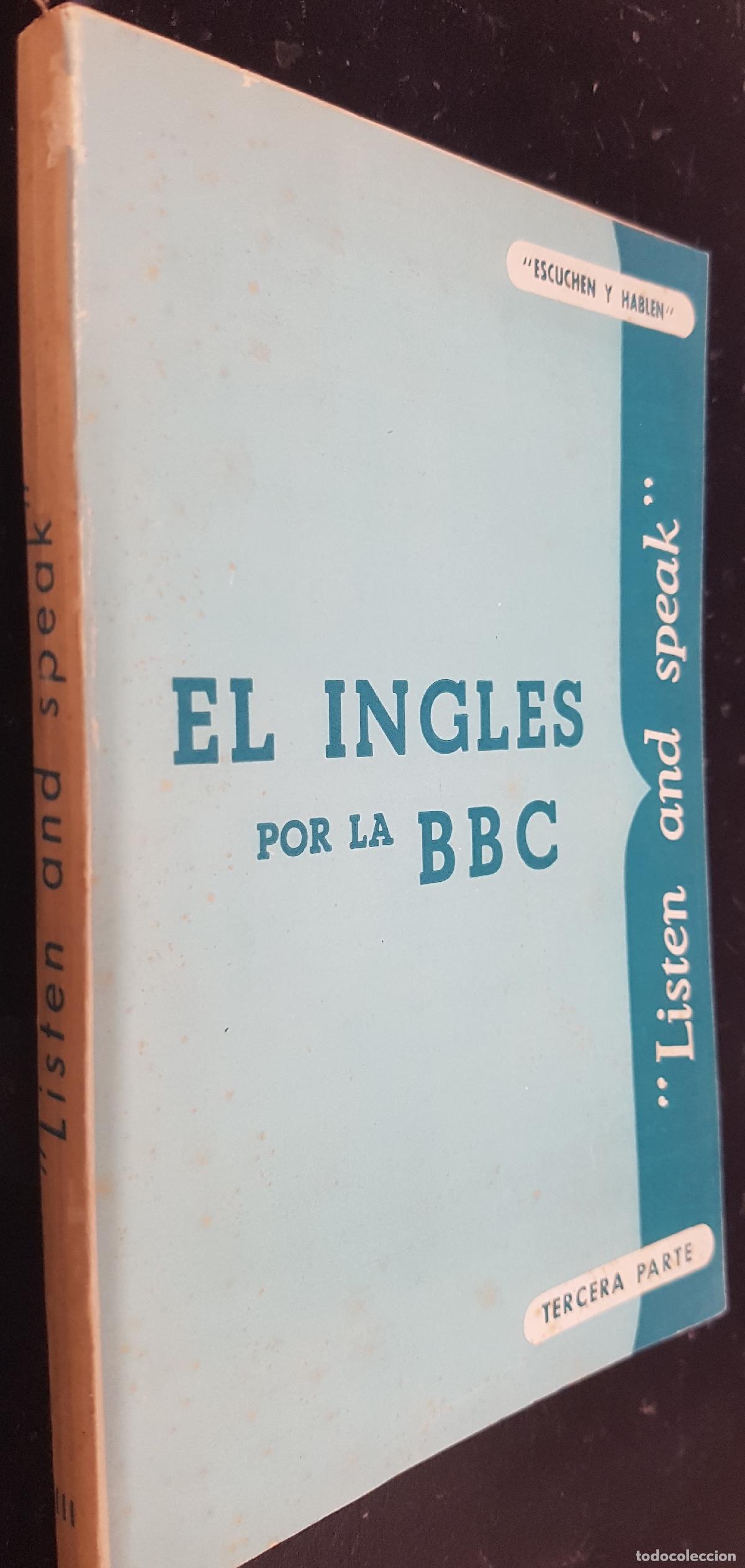 Livres: El ingl&eacute;s por la B.B.C. Listen and speak. Curso de ingl&eacute;s para pruncipiantes redactado por .... Terc