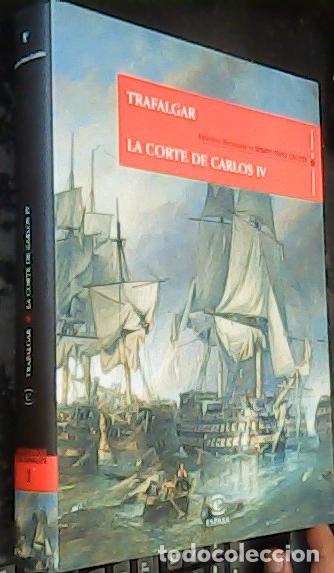 Livres: Trafalgar. La Corte de Carlos IV. Episodios Nacionales de... - P&Eacute;REZ GALD&Oacute;S, Benito: