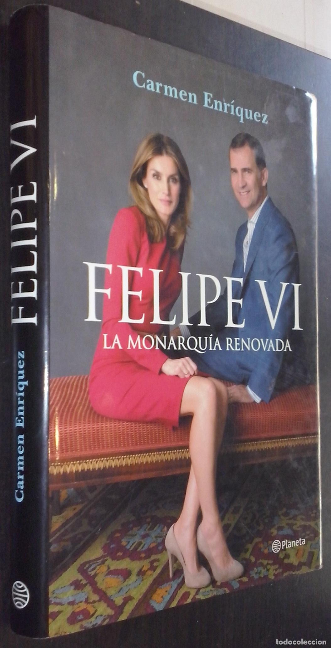 Livres: Felipe VI. La monarqu&iacute;a renovada - ENR&Iacute;QUEZ, Carmen: