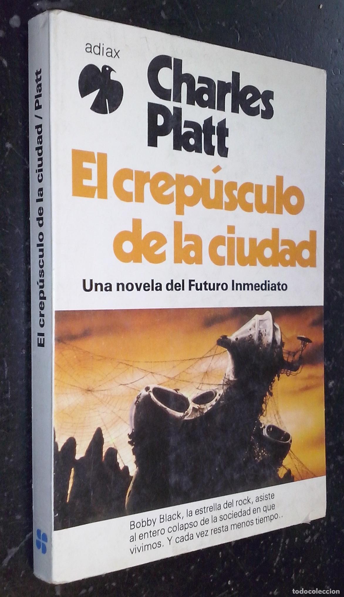 Livros em segunda m&atilde;o: El crep&uacute;sculo de la ciudad - PLATT, Charles: