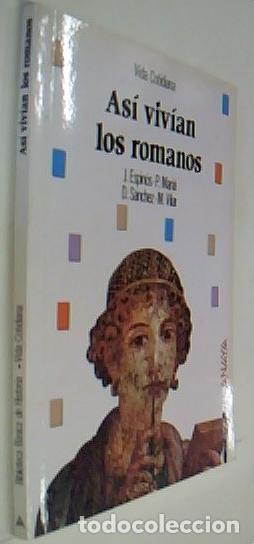 Livros em segunda m&atilde;o: As&iacute; vivian los romanos. Vida cotidiana - ESPINOS, J. y otros: