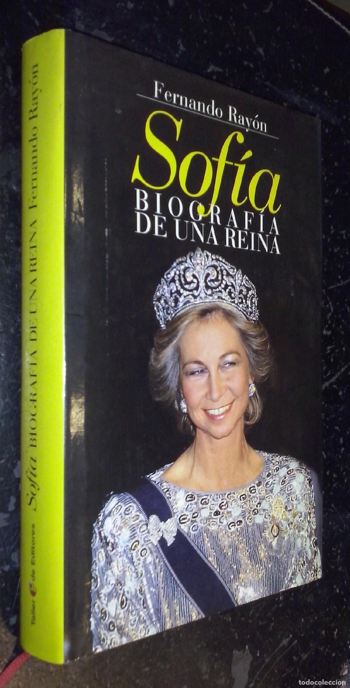 B&uuml;cher: Sof&iacute;a. Biograf&iacute;a de una reina - RAY&Oacute;N, Fernando: