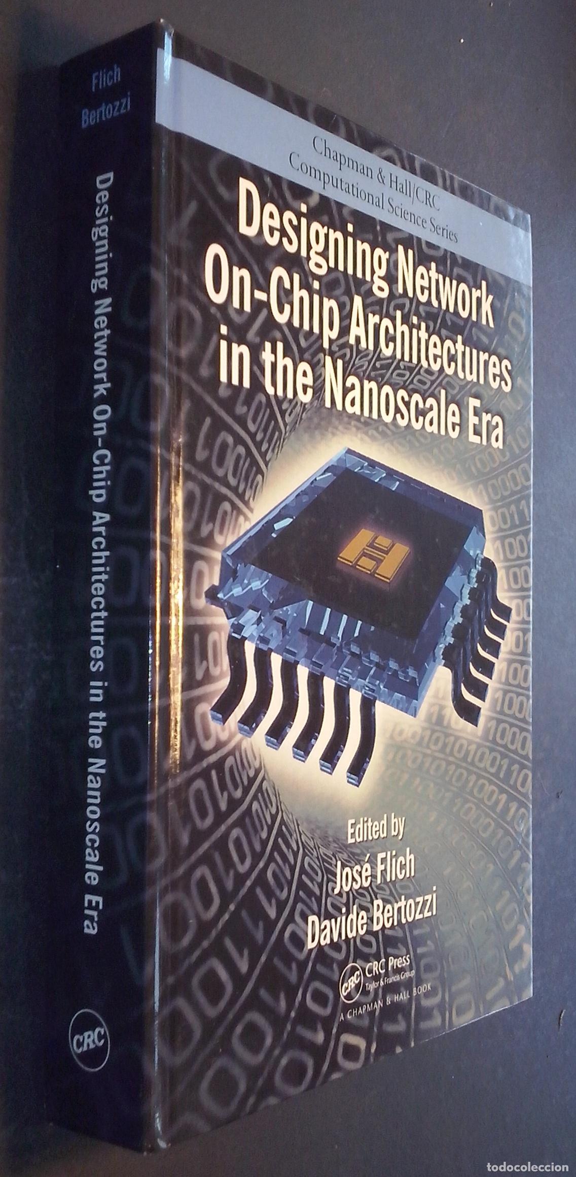 Livres: Designing Network On-Chip Architectures in the Nanoscale Era - FLICH, Jos&eacute; and BERTOZZI, Davide (Edi