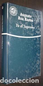 B&uuml;cher: Yo el Supremo - ROA BASTOS, Augusto: