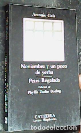 B&uuml;cher: Noviembre y un poco de yerba . Petra regalada - Gala, Antonio (1936-):