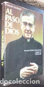 B&uuml;cher: Al paso de Dios. Jos&eacute;mar&iacute;a Escriv&aacute; de Balaguer. Fundador del Opus Dei - GONDRAND, Fran&Aacute;ois: