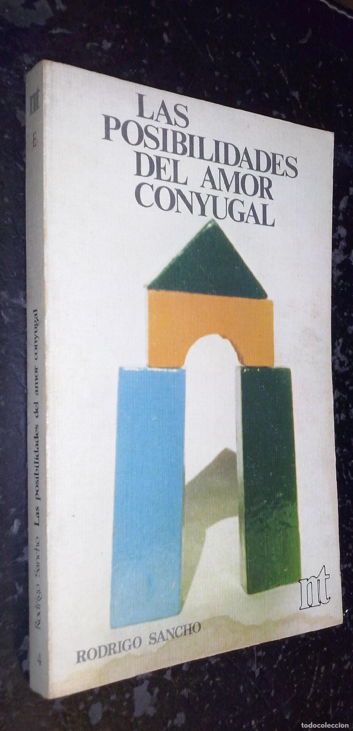 Libri di seconda mano: Las posibilidades del amor conyugal - SANCHO, Rodrigo: