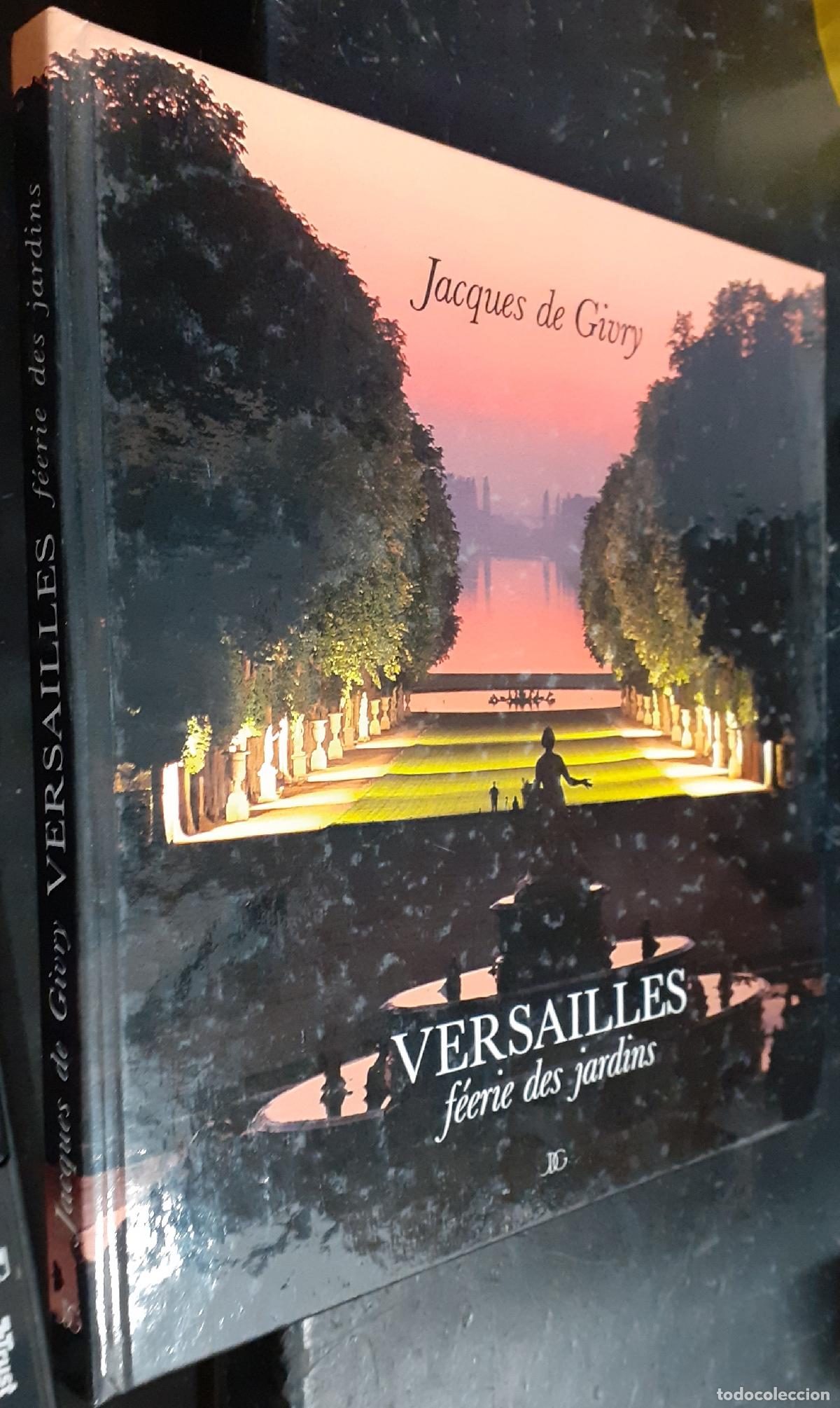 B&uuml;cher: Versailles f&eacute;erie des jardins. Texte et photographies de... - GIVRY, Jacques: