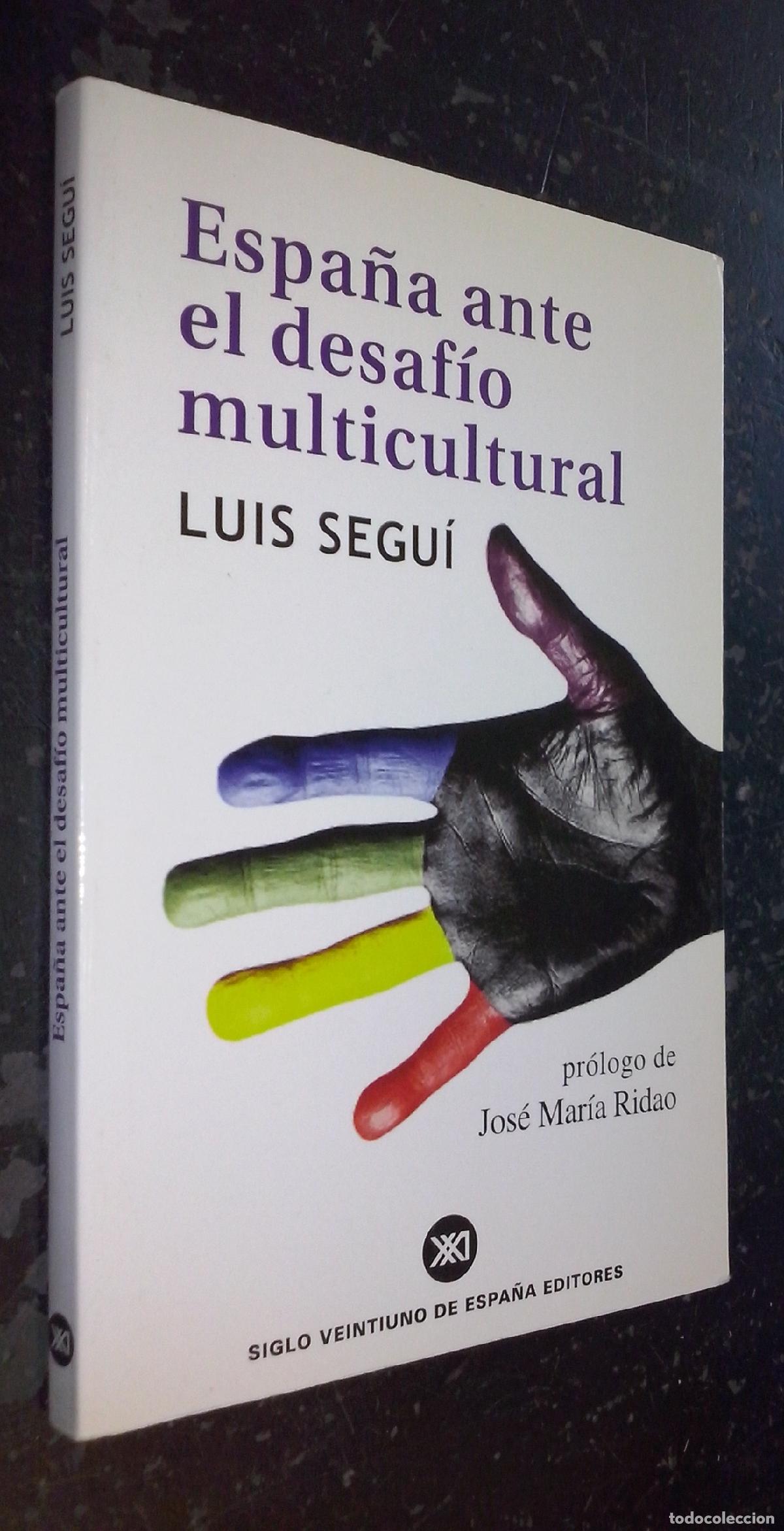 Libri di seconda mano: Espa&ntilde;a ante el desaf&iacute;o multicultural - SEGU&Iacute;, Luis: