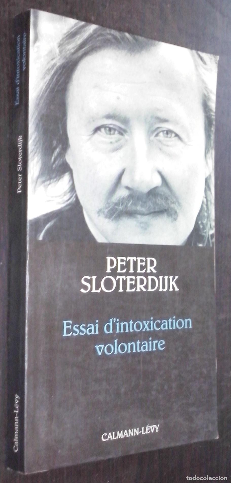 Libri di seconda mano: Essai d intoxication volontaire. Conversation avec Carlos Oliveira - SLOTERDIJK , Peter: