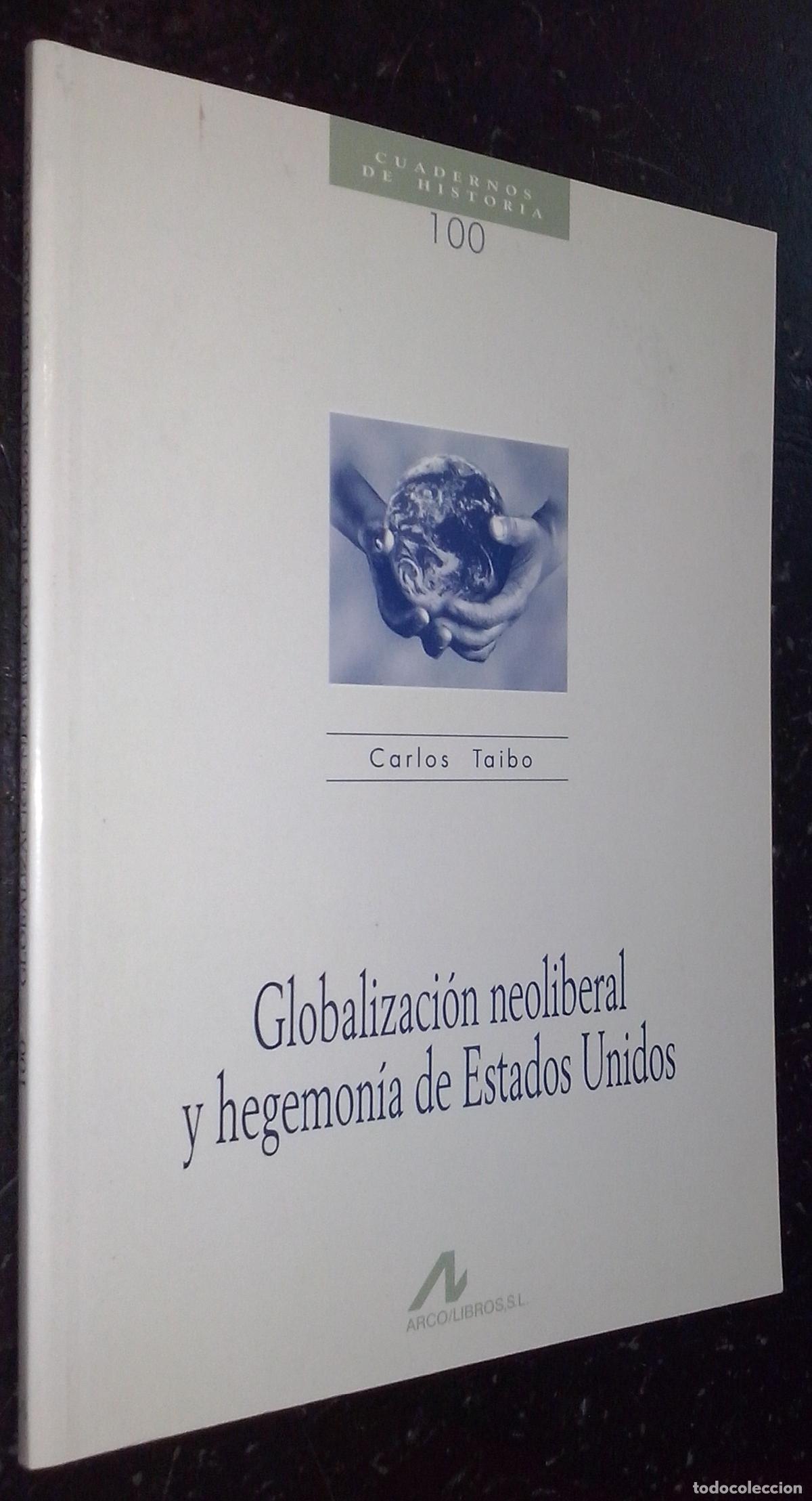 Livros em segunda m&atilde;o: Globalizaci&oacute;n neoliberal y hegemon&iacute;a de Estados Unidos - TAIBO, Carlos: