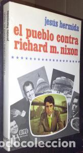 B&uuml;cher: El pueblo contra Richard M. Nixon - HERMIDA, Jes&uacute;s: