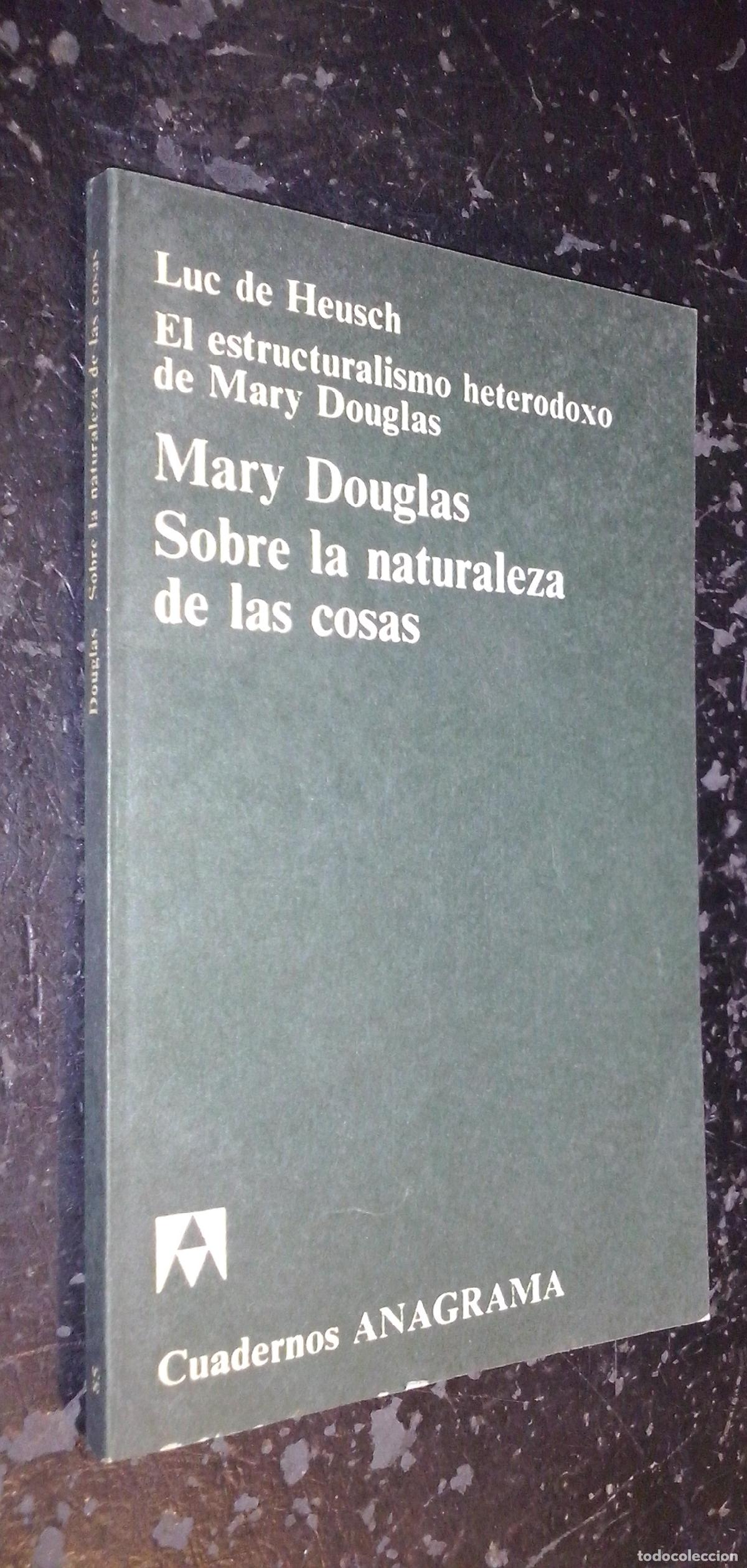 Libri di seconda mano: El estructuralismo heterodoxo de Mary Douglas. Sobre la naturaleza de las cosas - HEUSCH, Luc de y D