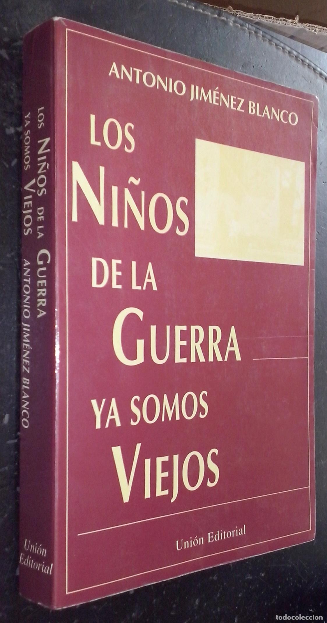 Livros em segunda m&atilde;o: Los ni&ntilde;os de la guerra ya somos viejos - JIM&Eacute;NEZ BLANCO, Antonio:
