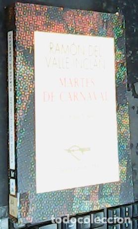 Libros: Martes de carnaval - Valle-Incl&aacute;n, Ram&oacute;n del (1866-1936):