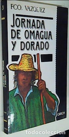 Libros: Jornada ded Omagua y Dorado. Relaci&oacute;n verdadera de todo lo que sucedi&oacute; en la expedici&oacute;n (1560-1561)