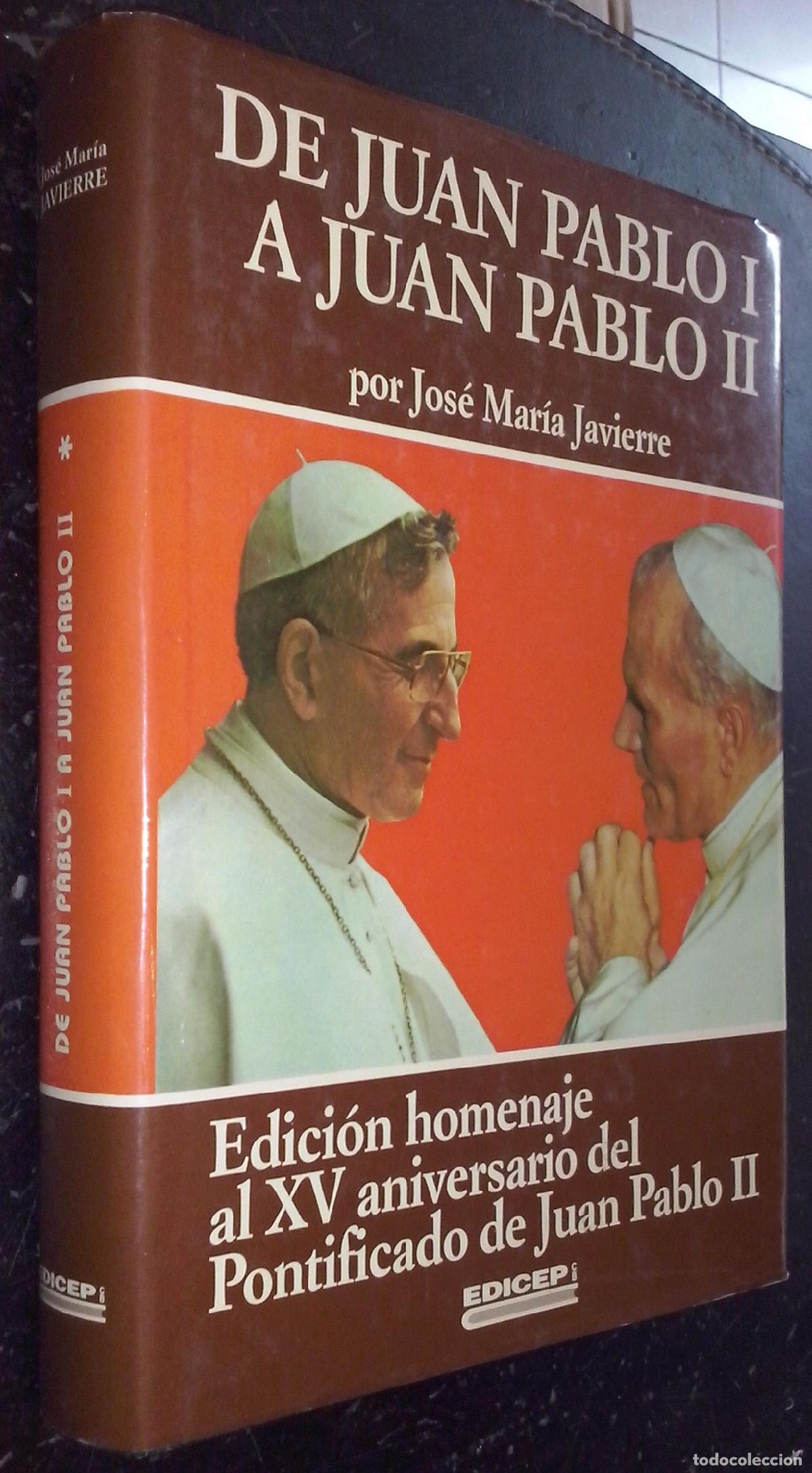 Livres: De Juan Pablo I a Juan Pablo II. La aventura de la Iglesia en nuestros d&iacute;as - JAVIERRE, Jos&eacute; Mar&iacute;a: