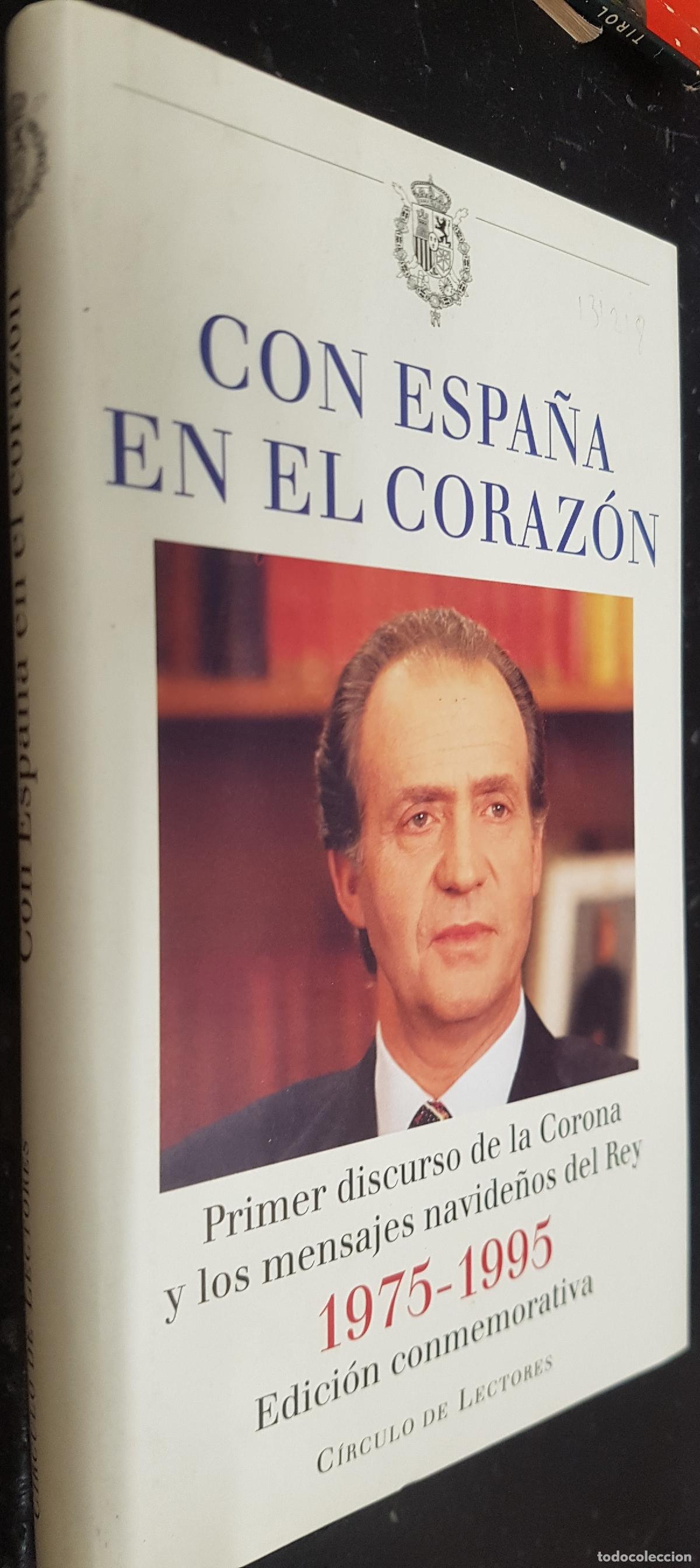 B&uuml;cher: Con Espa&ntilde;a en el coraz&oacute;n. Primer discurso de la Corona y los mensajes navide&ntilde;os del Rey 1975 - 1996.
