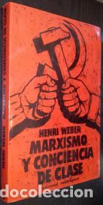 B&uuml;cher: Marxismo y conciencia de clase - WEBER, Henri: