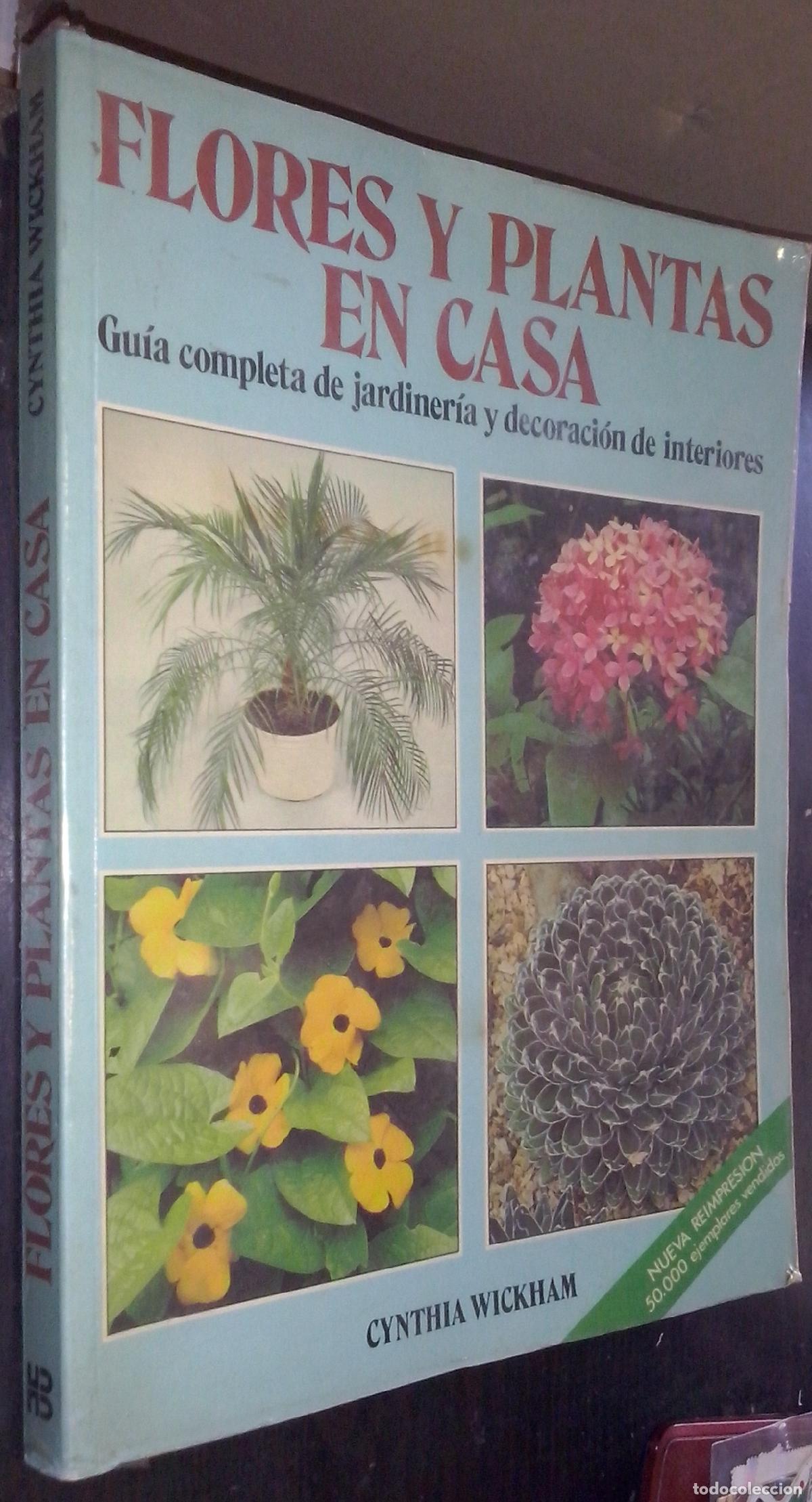 Livros em segunda m&atilde;o: Flores y plantas en casa. Gu&iacute;a completa de jardiner&iacute;a y decoraci&oacute;n de interiores - WICKHAM, Cynthia:
