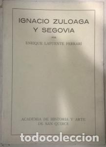 Libros: Ignacio Zuloaga y Segovia - LAFUENTE FERRARI, Enrique:
