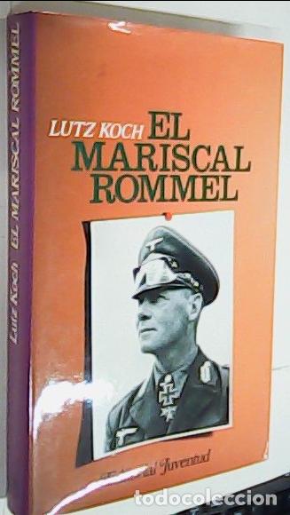 Libri di seconda mano: El Mariscal Rommel - KOCH, Lutz: