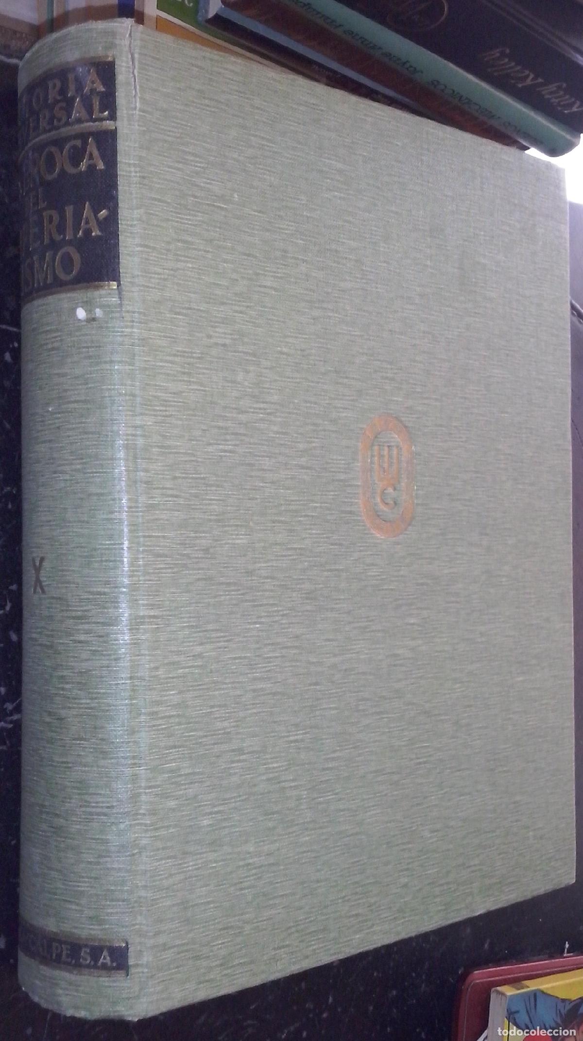 books: Historia Universal. Tomo X: La &eacute;poca del imperialismo 1890-1933 - GOETZ, Walter; WIEDENFELD, Kurt; M