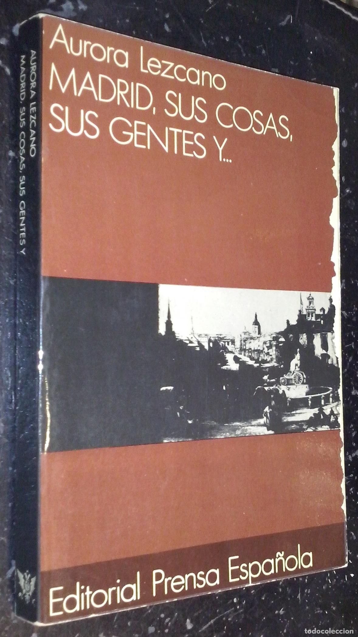 books: Madrid, sus cosas, sus gentes y... - LEZCANO, Aurora: