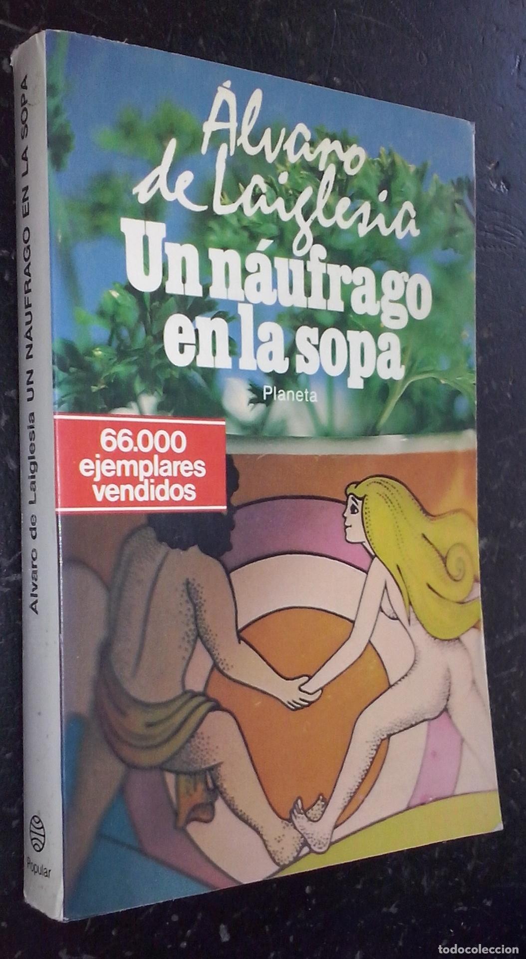 Libri di seconda mano: Un n&aacute;ufrago en la sopa - LAIGLESIA, &Aacute;lvaro de: