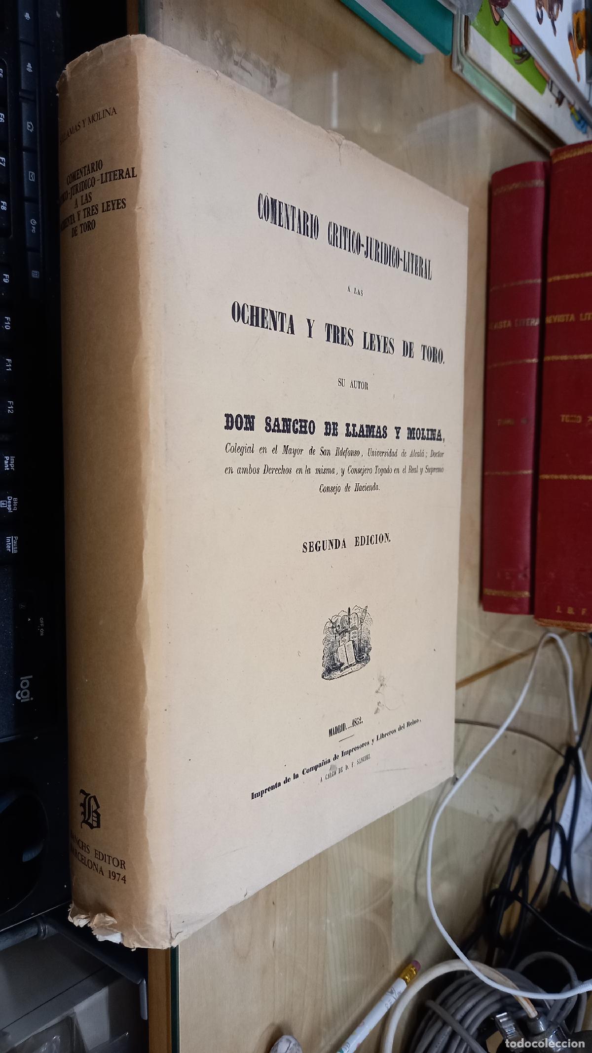 Libros: Comentario cr&iacute;tico-jur&iacute;dico-literal a las ochenta y tres Leyes de Toro. FACS&Iacute;MIL DE LA 2&trade; EDICI&Oacute;N, M