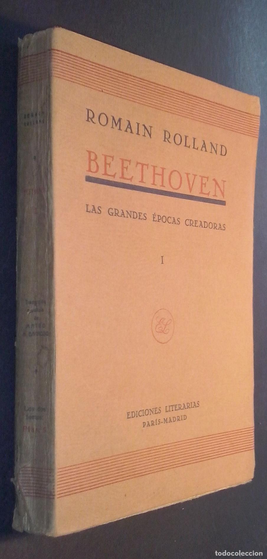 Libros: Beethoven. Las grandes &eacute;pocas creadoras. Tomo I: De la heroica a la appassionata - ROLLAND, Romain:
