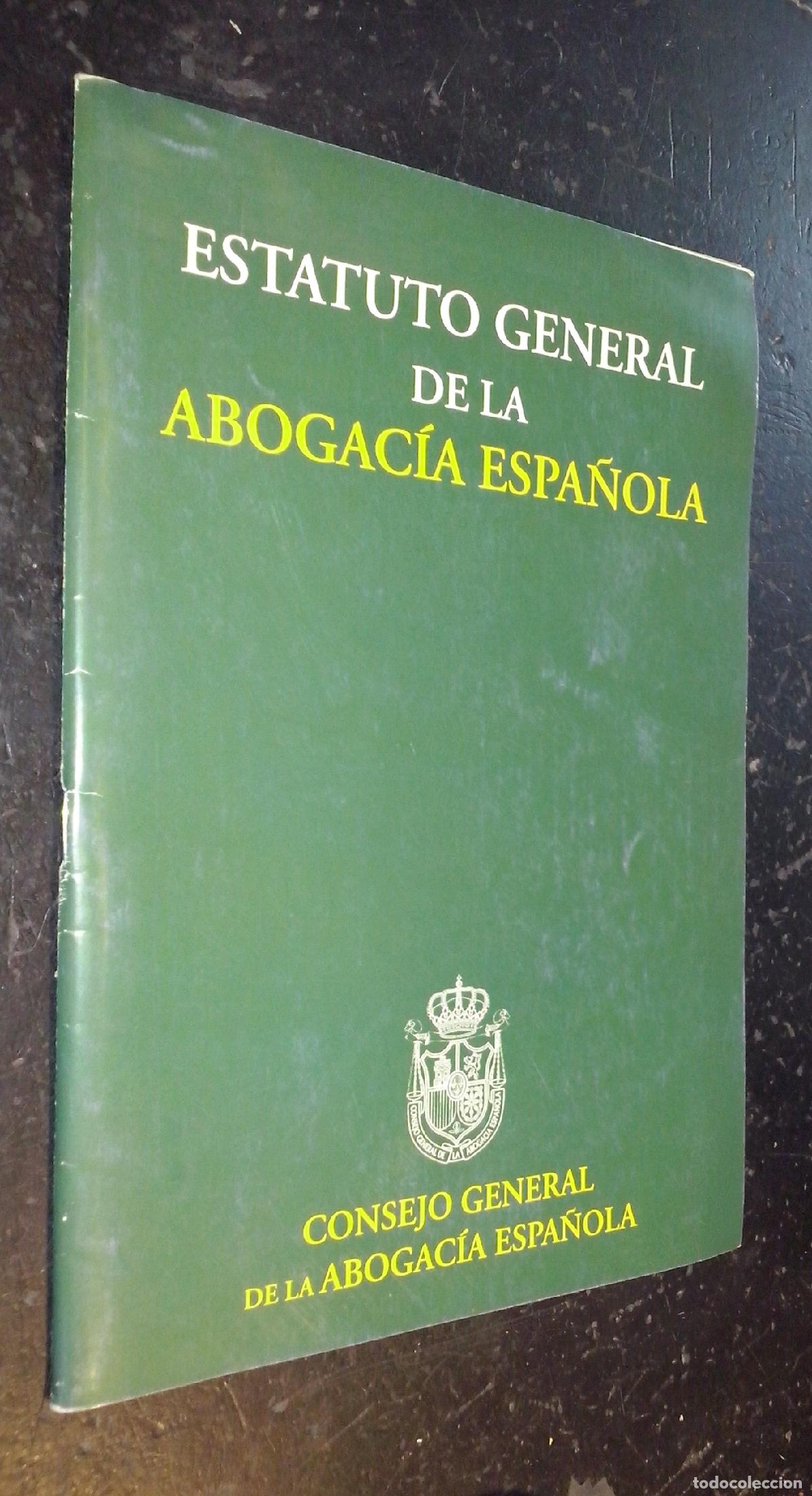 Libri di seconda mano: Estatuto general de la abogac&iacute;a espa&ntilde;ola - LEGISLACI&Oacute;N: