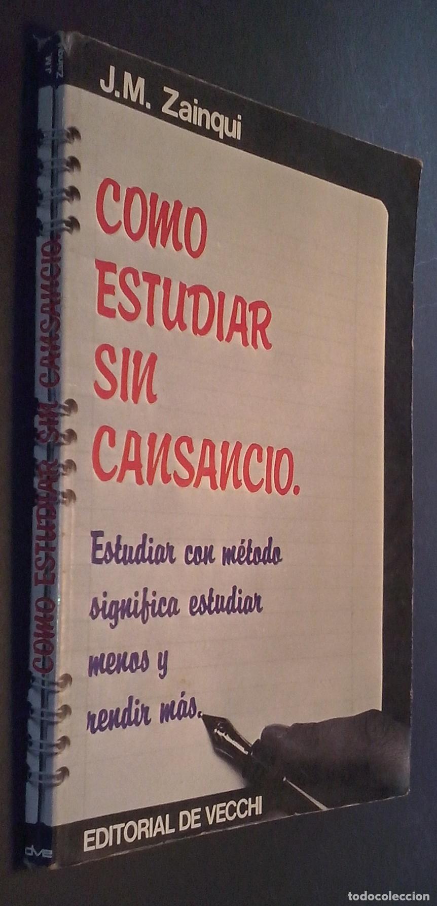 Libros: C&oacute;mo estudiar sin cansancio. Estudias con m&eacute;todo significa estudiar menos y rendir m&aacute;s - ZAINQUI, J.