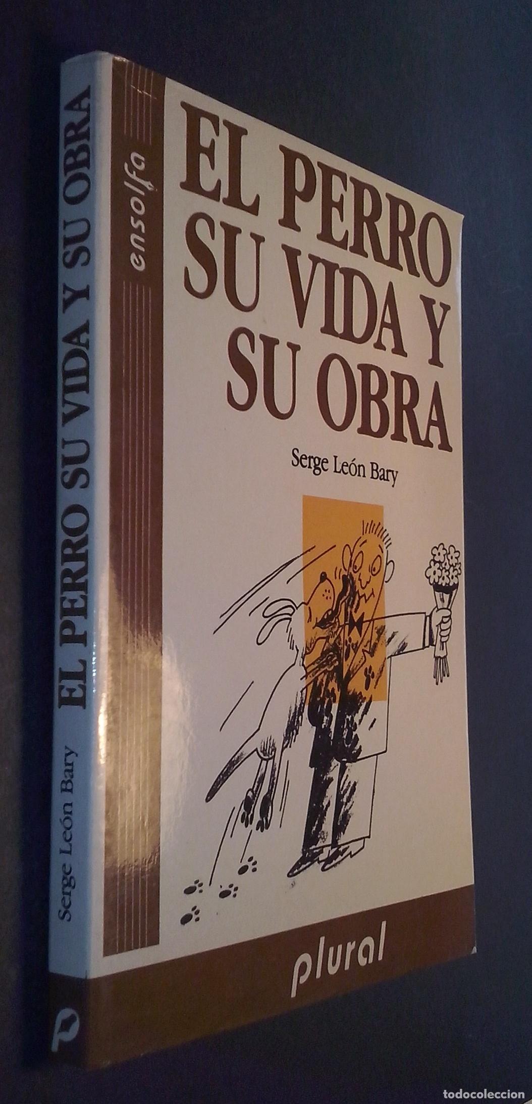 books: El perro. Su vida y su obra - LE&Oacute;N BARY, Serge: