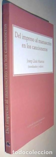 Libri di seconda mano: Del impreso al manuscrito en los cancioneros - LLUIS MARTOS, Joseo (Coordinador y editori) - AA.VV.: