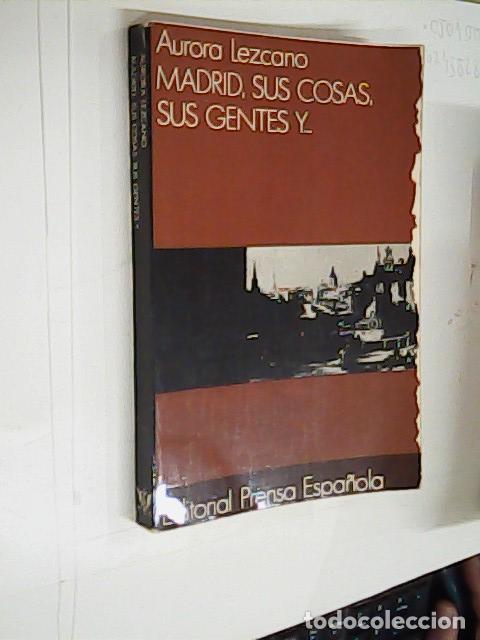 books: Madrid, sus cosas, sus gentes y... - LEZCANO, Aurora: