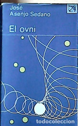 B&uuml;cher: El ovni - Asenjo Sedano, Jos&eacute;: