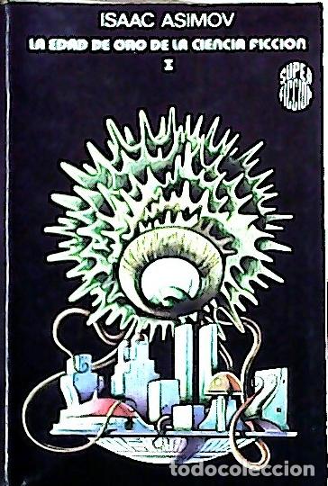 books: La Edad de Oro de la ciencia ficci&oacute;n. (T.1) - Asimov, Isaac :