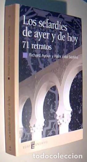 B&uuml;cher: Los sefard&iacute;es de ayer y de hoy. 71 retratos - AYOUN, Ricgard y VIDAL SEPHIHA, Haim: