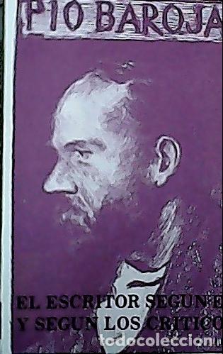 Libri di seconda mano: Memorias. 1. El escritor seg&uacute;n &eacute;l, y seg&uacute;n los cr&iacute;ticos - Baroja, P&iacute;o: