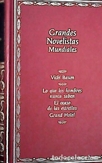Livros em segunda m&atilde;o: Lo que los hombres nunca saben . El ocaso de las estrellas . Gran Hotel - Baum, Vicki: