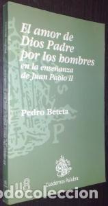 B&uuml;cher: El amor de Dios Padre por los hombres en la ense&ntilde;anza de Juan Pablo II - BETETA, Pedro: