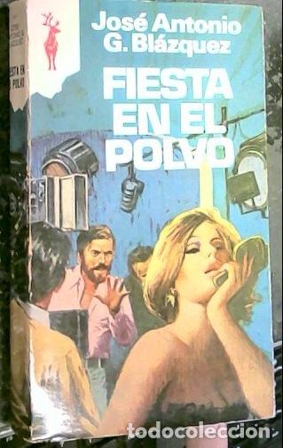 Libri di seconda mano: Fiesta en el polvo - Bl&aacute;zquez, Jos&eacute; Antonio G.: