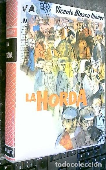 Libri di seconda mano: La horda - BLASCO IBA&Ntilde;EZ, Vicente: