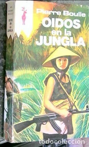 Livres: Oidos en la jungla - Boulle, Pierre: