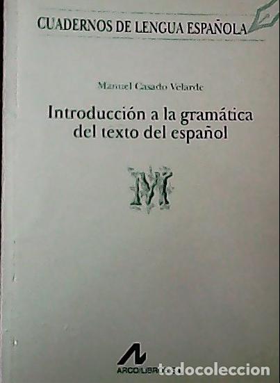 B&uuml;cher: Introducci&oacute;n a la gram&aacute;tica del texto en espa&ntilde;ol - Casado Velarde, Manuel: