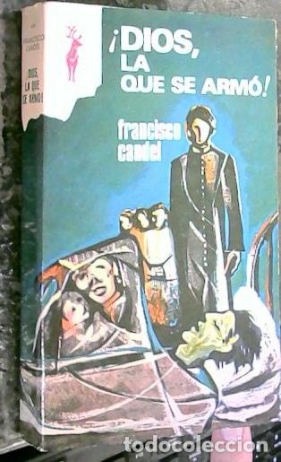 Libros: Dios, la que se arm&oacute; - Candel, Francisco: