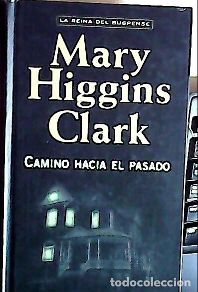 Livres: Camino hacia el pasado - Clark, Mary Higgins: